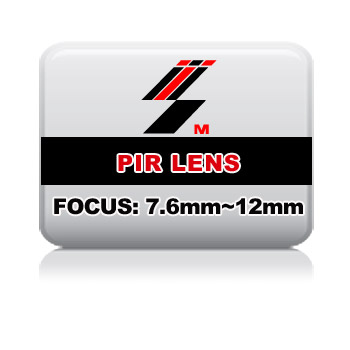 PIR LENS FOCUS: 7.6mm~12mm