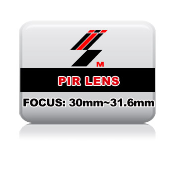 PIR LENS FOCUS: 30mm~31.6mm